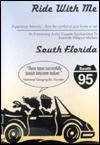 Ride With Me: South Florida : Titusville to Miami - Robert W. Magee