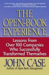 The Open-book Experience: Lessons From Over 100 Companies Who Successfully Transformed Themselves - John Case