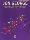 Musical Moments, Bk 1 - Jon George