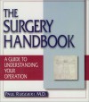 The Surgery Handbook: A Guide to Understanding Your Operation - Paul A. Ruggieri