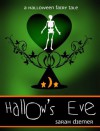 Hallow's Eve: A Halloween Fairy Tale - Sarah Diemer