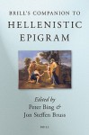 Brill's Companion to Hellenistic Epigram: Down to Philip - Peter Bing