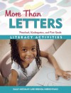 More Than Letters: Literacy Activities for Preschool, Kindergarten, and First Grade - Sally Moomaw, Brenda Hieronymus