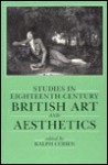 Studies in Eighteenth-Century British Art and Aesthetics - Ralph Cohen