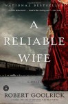 A Reliable Wife - Robert Goolrick