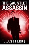 The Gauntlet Assassin - L.J. Sellers