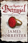 Roots Of Betrayal (Clarenceux, #2) - James Forrester