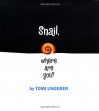 Snail, Where are You? - Tomi Ungerer