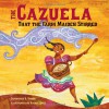 The Cazuela That the Farm Maiden Stirred - Samantha R. Vamos