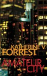 Amateur City - Katherine V. Forrest