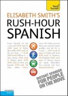 Rush-Hour Spanish - Elisabeth Smith