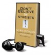 I Don't Believe in Atheists - on Playaway - Chris Hedges, Chris Hedges