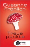 Treuepunkte: Roman (German Edition) - Susanne Fröhlich