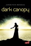 Dark Canopy - Jennifer Benkau