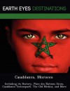 Casablanca, Morocco: Including Its History, Place Des Nations Unies, Casablanca Technopark, the Old Medina, and More - Sam Night