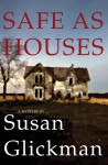 safe as houses - Susan Glickman