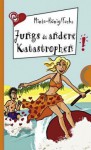 Jungs & andere Katastrophen - Bianka Minte-König, Thomas Fuchs