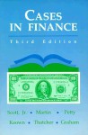 Cases in Finance - John D. Martin, J. William Petty II