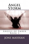 Angel Storm (Angels of Ember Trilogy) - Joni Mayhan