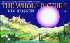 Hidden Chakra Powers (Book 1) - The Whole Picture - Viv Rosser, Viv Rosser