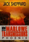 The Marlowe Transmissions #2: Phoenix - Jack Sheppard