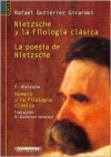 Nietzsche y la Filologia Clasica: La Poesia de Nietzsche - Rafael Gutierrez Girardot