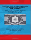 Committee Study of the CIA's Detention and Interrogation Program MINORITY VIEW: The CIA Torture Report MINORITY VIEW - Senate Select Committee on Intelligence