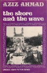 The Shore And The Wave - Aziz Ahmad, Ralph Russell