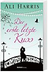 Der erste letzte Kuss - Ali Harris