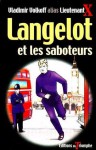 Langelot et les saboteurs - Lieutenant X, Vladimir Volkoff, Laurent Bidot