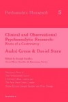 Clinical and Observational Psychoanalytic Research: Roots of a Controversy - Andre Green & Daniel Stern - Joseph Sandler, Anne-Marie Sandler, Rosemary Davies