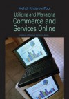 Utilizing And Managing Commerce And Services Online (Advances In E Commerce) (Advances In E Commerce) - Mehdi Khosrowpour