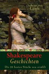 Shakespeare Geschichten - Die 20 besten Stücke neu erzählt - Charles Lamb, Mary Lamb, Karl Heinrich Keck (Übers.)