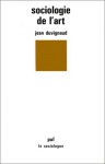 Sociologie De L'art - Jean Duvignaud