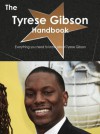 The Tyrese Gibson Handbook - Everything You Need to Know about Tyrese Gibson - Emily Smith