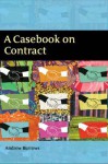 A Casebook on Contract - Andrew Burrows