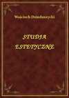 Studja Estetyczne - ebook - Wojciech Dzieduszycki