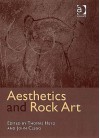 Aesthetics And Rock Art - Thomas Heyd