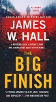 The Big Finish: A Thorn Novel (Thorn Mysteries) - James W. Hall