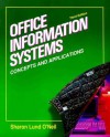 Office Information Systems: Concepts and Applications - Sharon Lund O'Neil