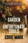 The Garden of Unfortunate Souls - Eddie Mark