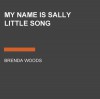 My Name Is Sally Little Song - Brenda Woods