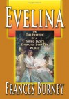 Evelina Or The History Of A Young Lady's Entrance Into The World - Frances Burney