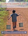 Climate Change 2007 – Impacts, Adaptation and Vulnerability: Contribution of Working Group II to the Fourth Assessment Report of the IPCC - Intergovernmental Panel on Climate Change, Martin Parry, Osvaldo Canziani, Jean Palutikof, Paul van der Linden, Clair Hanson