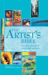 The Artist's Bible: Essential Reference for Artists in All Mediums - Helen Douglas-Cooper