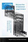 Beyond the Established Legal Orders: Policy Interconnections Between the Eu and the Rest of the World - Malcolm Evans, Panos Koutrakos