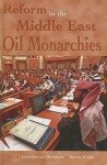 Reform in the Middle East Oil Monarchies - Steven Wright