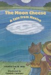 Reading 2000 Leveled Reader 4.093a the Moon Cheese - Jan M. Mike