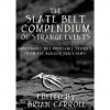 The Slate Belt Compendium of Strange Events - Brian Carroll