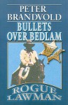 Bullets Over Bedlam - Peter Brandvold